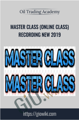 Master Class (Online Class) Recording New 2019 – Oil Trading Academy