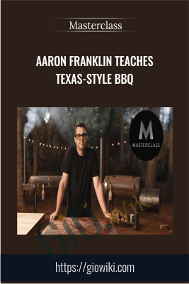 Aaron Franklin Teaches Texas-Style BBQ - Masterclass