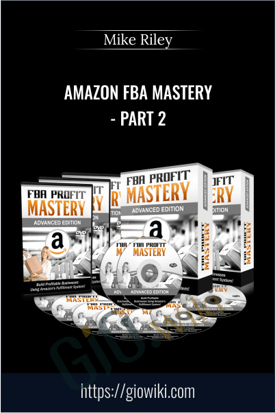 Amazon FBA Mastery - Part 2 - Mike Riley