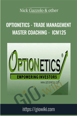 Optionetics - Trade Management Master Coaching - Nick Gazzolo & Christina DuBois-Nugent - ICM125