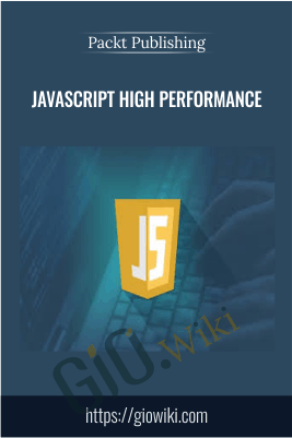 JavaScript High Performance - Packt Publishing