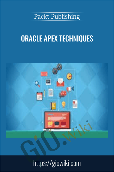 Oracle APEX Techniques - Packt Publishing