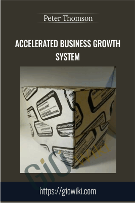 Accelerated Business Growth System - Peter Thomson