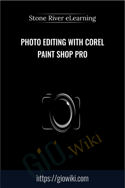 Photo Editing with Corel Paint Shop Pro - Stone River eLearning