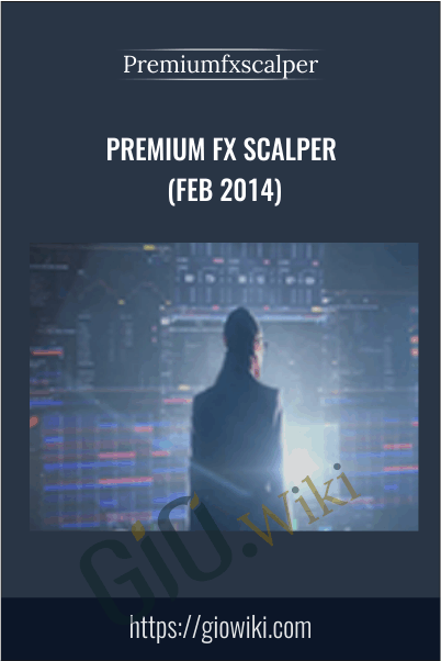 Premium FX Scalper (Feb 2014) – Premiumfxscalper