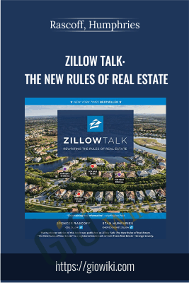 Zillow Talk: The New Rules of Real Estate - Rascoff & Humphries