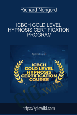 ICBCH Gold Level Hypnosis Certification Program - Richard Nongord