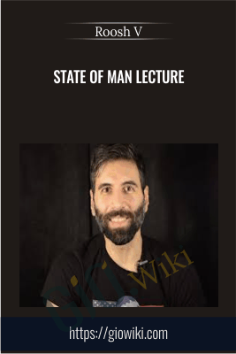 State of Man Lecture - Roosh V