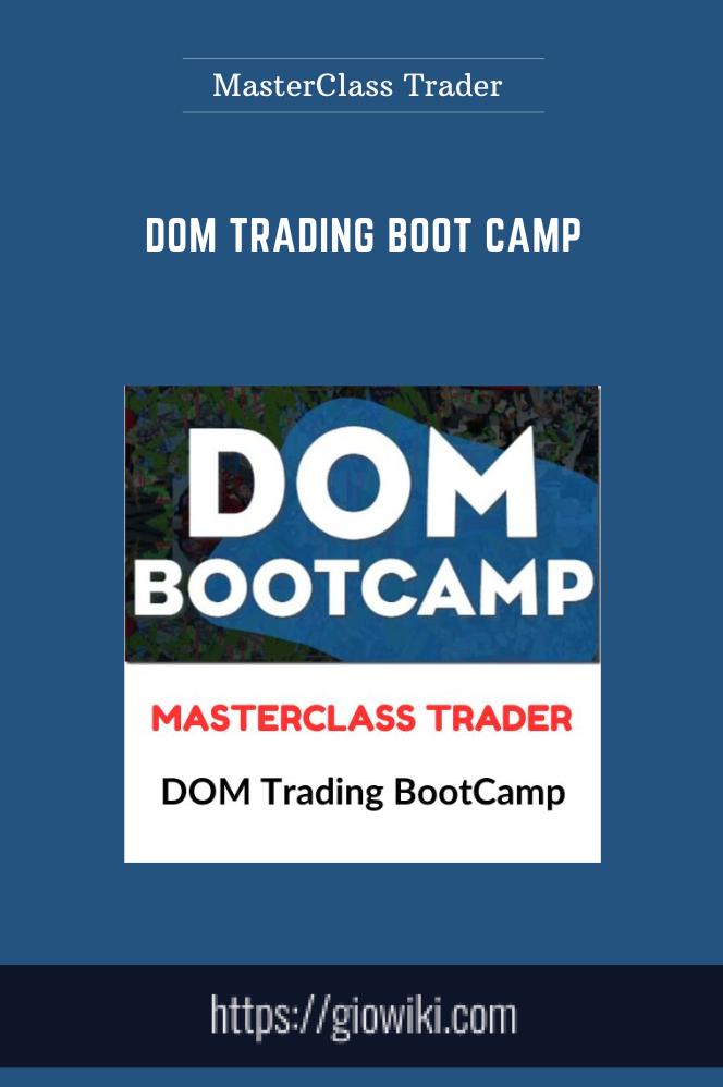 DOM Trading Boot Camp - MasterClass Trader