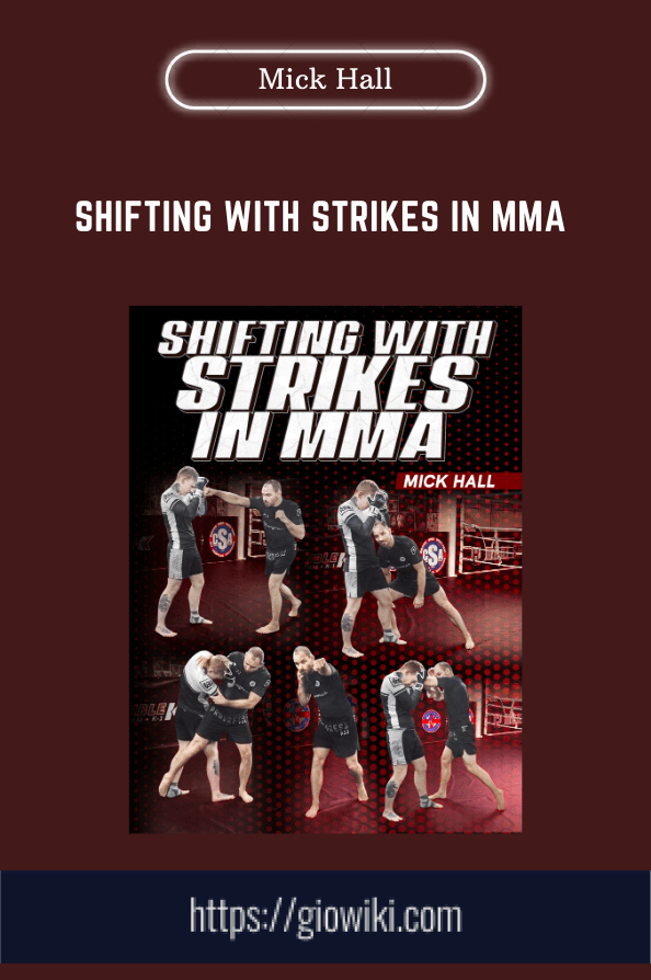 Shifting With Strikes in MMA - Mick Hall