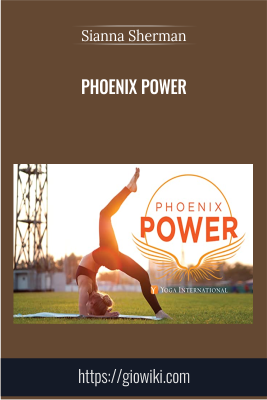 Phoenix Power - Sianna Sherman