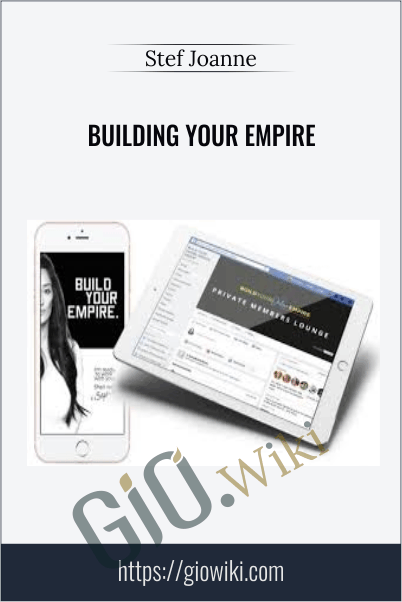Building Your Empire – Stef Joanne
