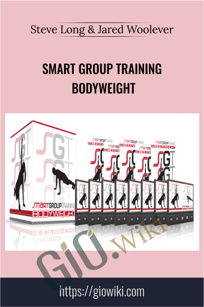 Smart Group Training Bodyweight - Steve Long & Jared Woolever