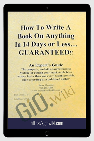 How to Write a Book on Anything in 14 Days or Less - Steve Manning