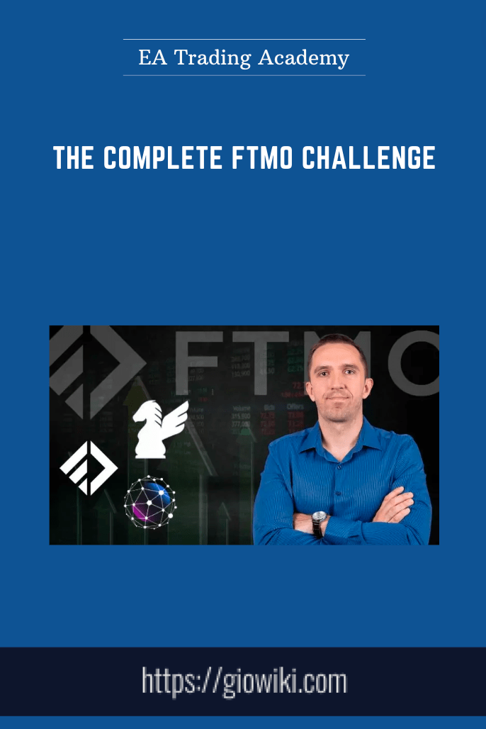 The Complete FTMO Challenge - EA Trading Academy