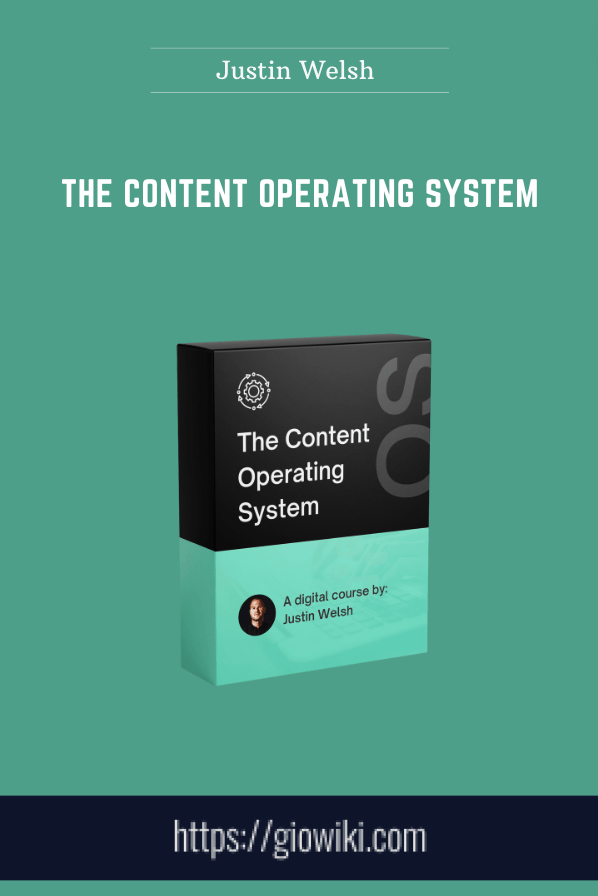 The Content Operating System - Justin Welsh