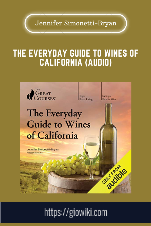The Everyday Guide to Wines of California (Audio) - Jennifer Simonetti-Bryan