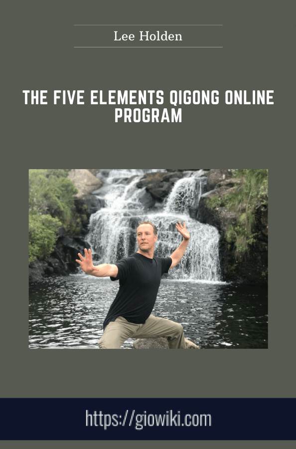 The Five Elements QiGong Online Program - Lee Holden