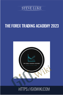 The Forex Trading Academy 2023 - Steve Luke