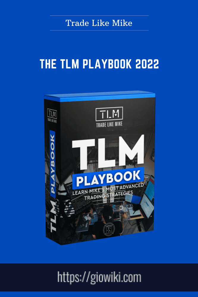 The TLM Playbook 2022 - Trade Like Mike