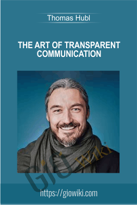 The Art of Transparent Communication - Thomas Hubl