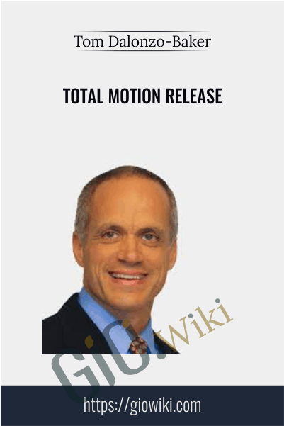 Total Motion Release - Tom Dalonzo-Baker
