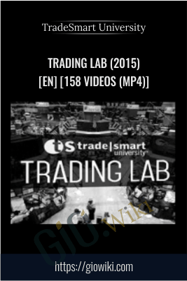 Trading Lab (2015) [en] [158 Videos (mp4)] – TradeSmart University