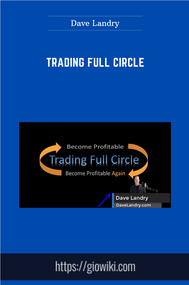 Trading Full Circle - Dave Landry