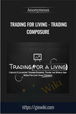 Trading for Living - Trading Composure - Anonymous