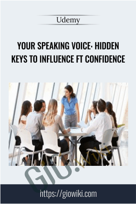 Your Speaking Voice: Hidden Keys to Influence ft Confidence – Udemy