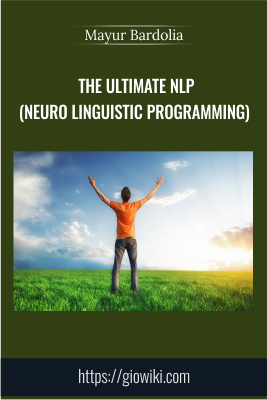 Udemy - The Ultimate NLP (Neuro Linguistic Programming) Course - Mayur Bardolia