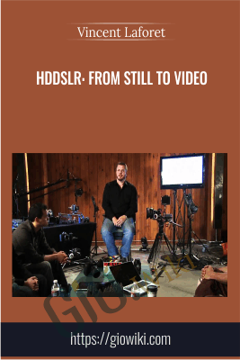 HDDSLR: From Still to Video - Vincent Laforet