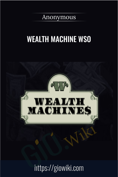 Wealth Machine WSO