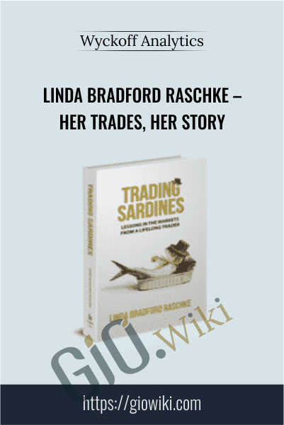 Linda Bradford Raschke – Her Trades, Her Story – Wyckoff Analytics