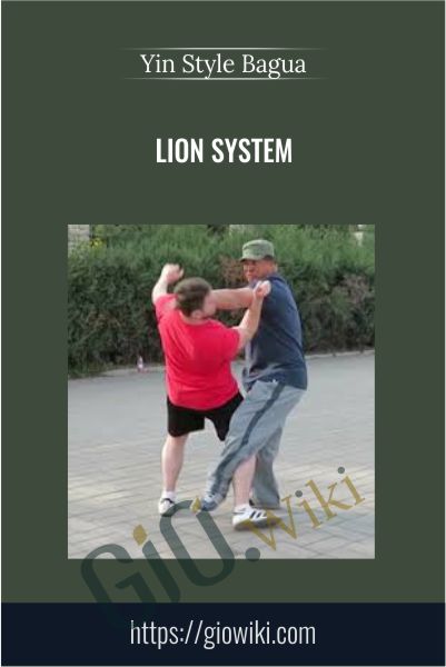 Lion System - Yin Style Bagua