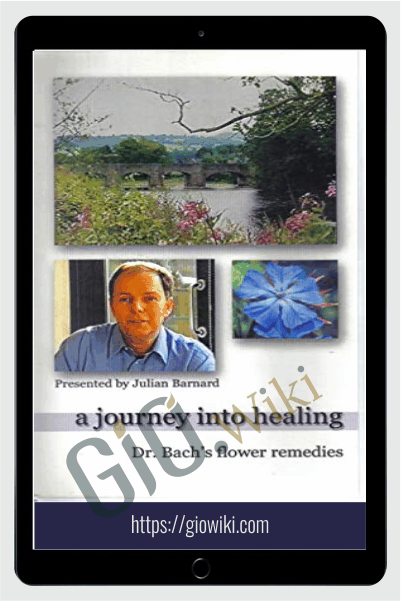 A Journey into Healing – Dr Bach Flower Essences Remedies