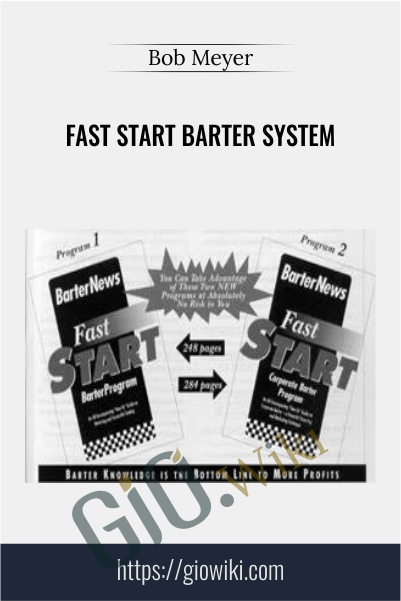Fast Start Barter System - Bob Meyer