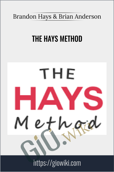 The Hays Method - Brandon Hays and Brian Anderson