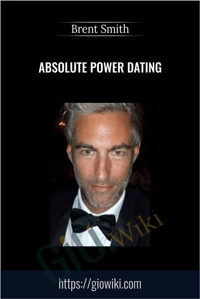 Absolute Power Dating - Brent Smith