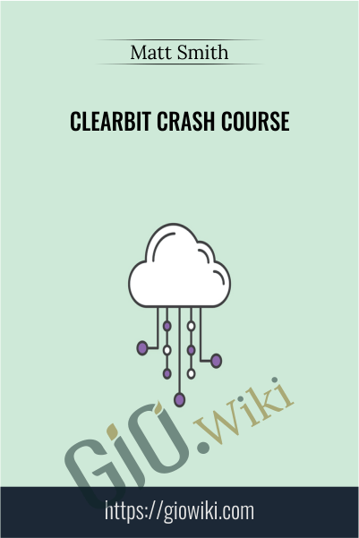 Clearbit Crash Course - Matt Smith