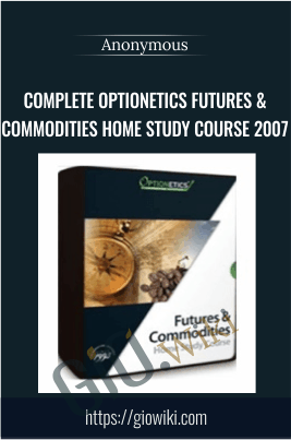 Complete Optionetics Futures & Commodities Home Study Course 2007 - Anonymous
