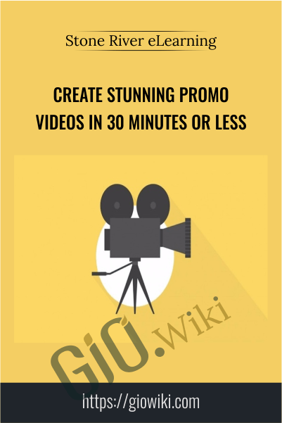 Create Stunning Promo Videos in 30 Minutes or Less - Stone River eLearning