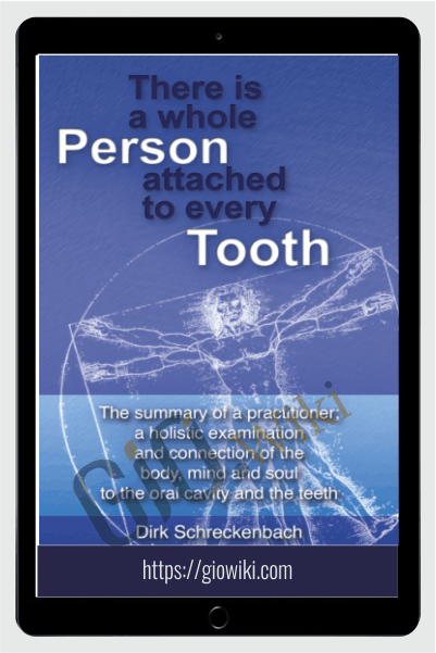 There is whole person attached to every tooth - Dirk Schreckenbach