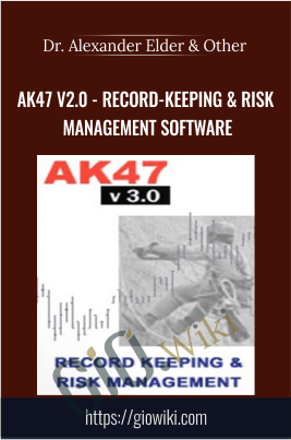 AK47 v2.0 - Record-Keeping & Risk Management Software - Dr. Alexander Elder, Kerry Lovvorn, and Jeff Parker