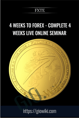 4 Weeks to Forex - 20090308 - Complete 4 Weeks Live Online Seminar - FXTE