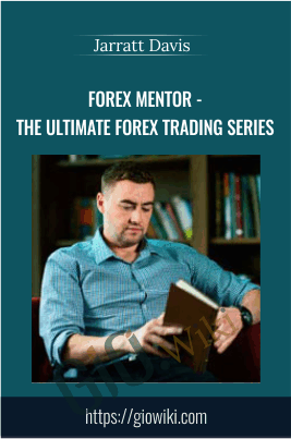 Forex Mentor - The Ultimate Forex Trading Series - Jarratt Davis