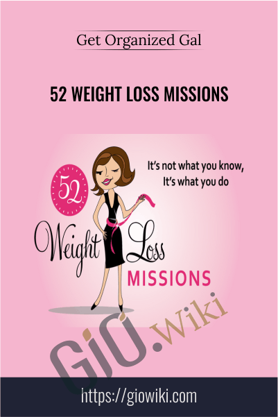 52 Weight Loss Missions – Get Organized Gal