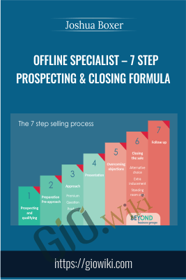 Offline Specialist – 7 Step Prospecting & Closing Formula - Joshua Boxer