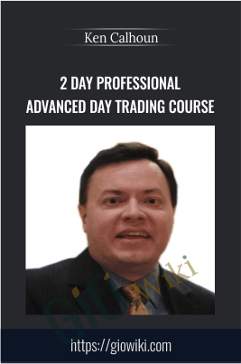 2 Day Professional Advanced Day Trading Course + Live Seminar PDF Workbook - 3 DVDs - Ken Calhoun