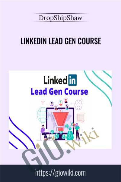 Linkedin Lead Gen Course - DropShipShaw